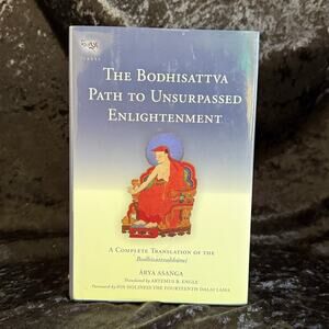 The Bodhisattva Path to Unsurpassed Enlightenment by Arya Asanga | 2016
